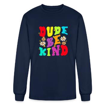 dude be kind - Men's Long Sleeve T-Shirt - navy - Front