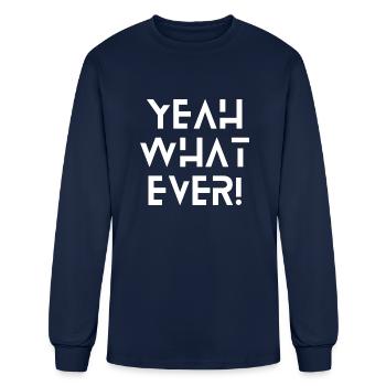 Yeah Whatever! - Men's Long Sleeve T-Shirt - navy - Front