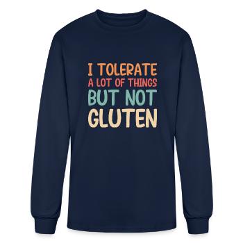 I Tolerate A Lot Of Things But Not Gluten - Men's Long Sleeve T-Shirt - navy - Front