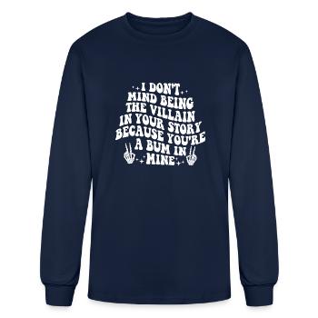 I Don't Mind Being In The Villain In Your Story - Men's Long Sleeve T-Shirt - navy - Front