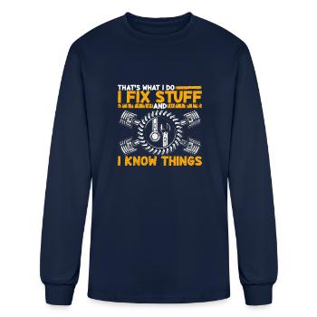 That's What I Do I Fix Stuff I Know Things - Men's Long Sleeve T-Shirt - navy - Front