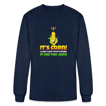 It’s Corn A Big Lump With Knobs It Has The Juice - Men's Long Sleeve T-Shirt - navy - Front