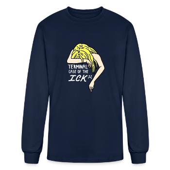 Terminal Case Of The ICK Quote - Men's Long Sleeve T-Shirt - navy - Front