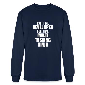 Part Time Developer Full Time Multi Tasking Ninja - Men's Long Sleeve T-Shirt - navy - Front