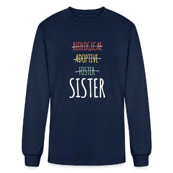 Biological Adoptive Foster Sister - Men's Long Sleeve T-Shirt - navy - Front