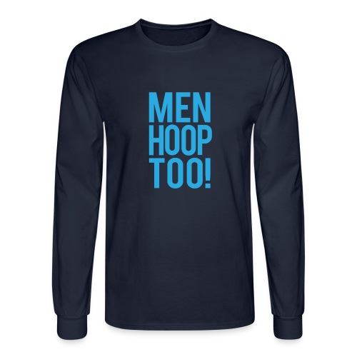 Blue - Men Hoop Too! - Men's Long Sleeve T-Shirt