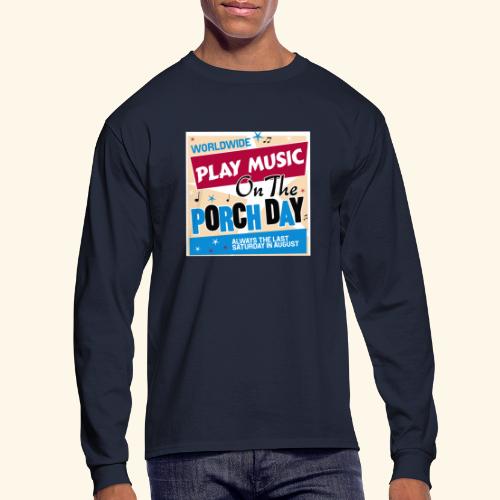 Play Music on the Porch Day - Men's Long Sleeve T-Shirt