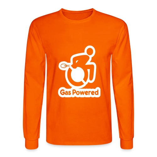 This wheelchair is gas powered * - Men's Long Sleeve T-Shirt
