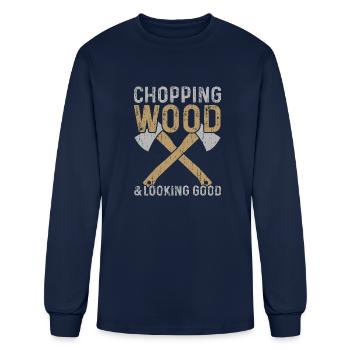 Chopping Wood And Looking Good - Men's Long Sleeve T-Shirt - navy - Front