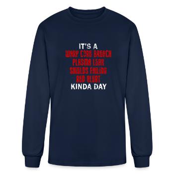 Its a warp core breach plasma leak shields failing - Men's Long Sleeve T-Shirt - navy - Front