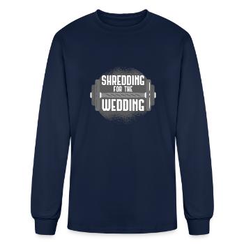 Shredding For The Wedding Fitness Gift Idea - Men's Long Sleeve T-Shirt - navy - Front