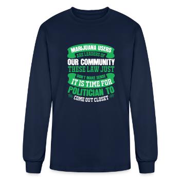 Marijuana Users Are Leaders Of Our Community - Men's Long Sleeve T-Shirt - navy - Front