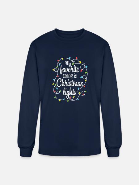 My Favorite Color Is Christmas Lights Funny Gift - Men's Long Sleeve T-Shirt - navy