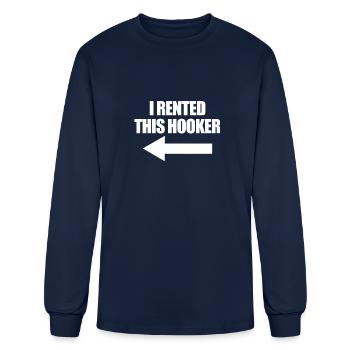 I Rented This Hooker Funny Mens Rented This Hooker - Men's Long Sleeve T-Shirt - navy - Front
