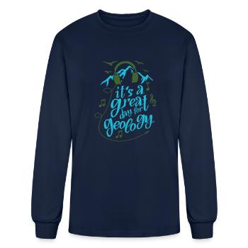 It s A Great Day For Geology - Men's Long Sleeve T-Shirt - navy - Front