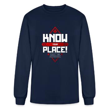 Know your place don't be arrogant inspire quotes - Men's Long Sleeve T-Shirt - navy - Front