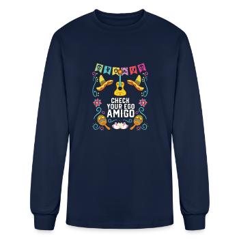 Check Your Ego Amigo Mexican Life Mexico Pride - Men's Long Sleeve T-Shirt - navy - Front