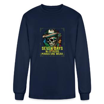 Seven Days Without Tacos Makes One Weak Mexican - Men's Long Sleeve T-Shirt - navy - Front