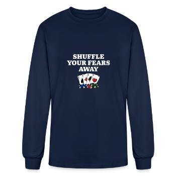 Shuffle Your Fears Away Poker Gambler Poker - Men's Long Sleeve T-Shirt - navy - Front