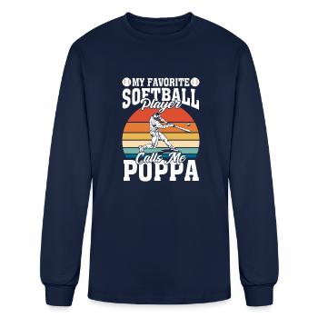 My Favorite Softball Player Calls Me Poppa - Men's Long Sleeve T-Shirt - navy - Front