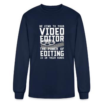 Be Kind To Your Video Editor - Men's Long Sleeve T-Shirt - navy - Front