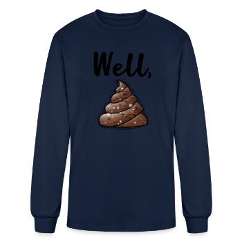 Well, poop... Well, crap.... Well, shit... - Men's Long Sleeve T-Shirt - navy - Front
