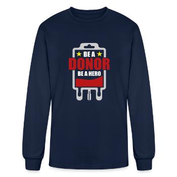 Blood Donor Be a Donor Be a Hero Save - Men's Long Sleeve T-Shirt - navy - Front