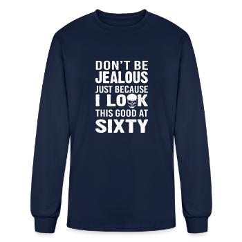 Don't be jealous just because I look good at sixty - Men's Long Sleeve T-Shirt - navy - Front