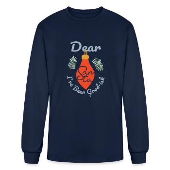 Dear Santa I ve Been Good Ish D4 - Men's Long Sleeve T-Shirt - navy - Front