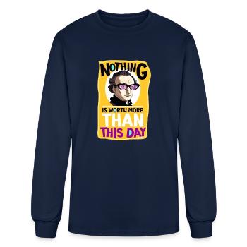 Nothing is worth more than this day. - Men's Long Sleeve T-Shirt - navy - Front
