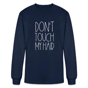 Don t Touch My Hair Curly Hair - Men's Long Sleeve T-Shirt - navy - Front