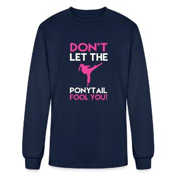 Funny Karate Girl Don't Ponytail Fool You - Men's Long Sleeve T-Shirt - navy - Front