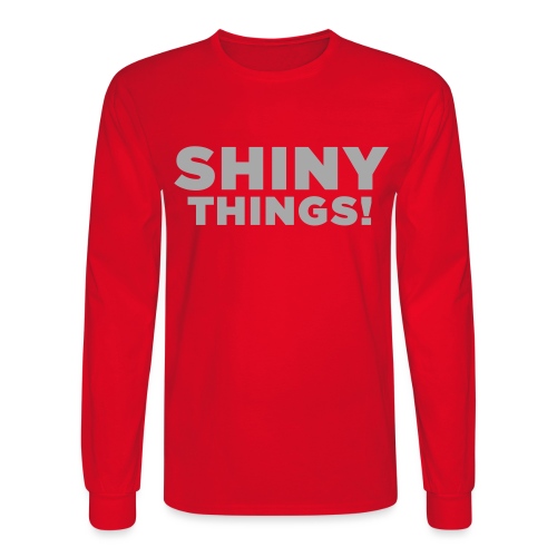 Shiny Things. Funny ADHD Quote - Men's Long Sleeve T-Shirt