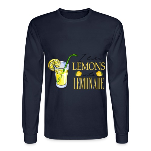 I TURN LEMONS INTO LEMONADE - Men's Long Sleeve T-Shirt
