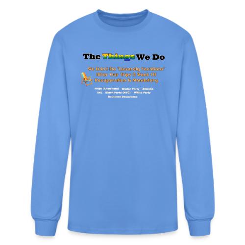 The Things We Do - Vacation - Men's Long Sleeve T-Shirt
