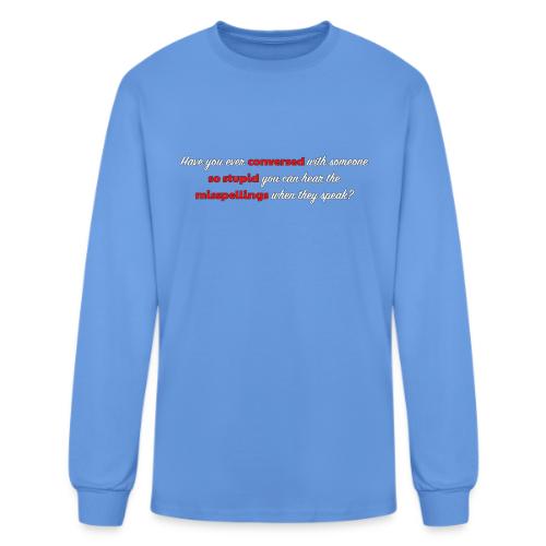Speaking With Stupid - Men's Long Sleeve T-Shirt