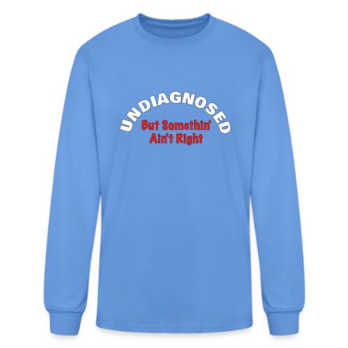 Undiagnosed - Men's Long Sleeve T-Shirt