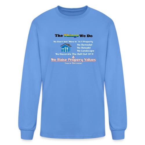 The Things We Do - Property - Men's Long Sleeve T-Shirt