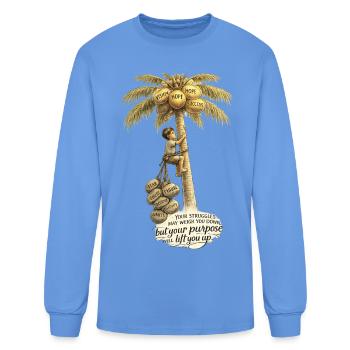 Your Purpose Will Lift You Up Inspirational Design - Men's Long Sleeve T-Shirt - carolina blue - Front