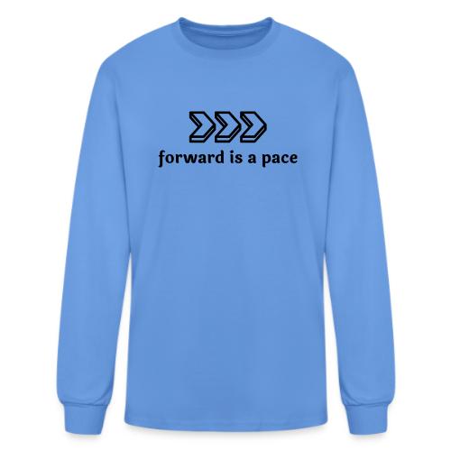 forward is a pace - Men's Long Sleeve T-Shirt