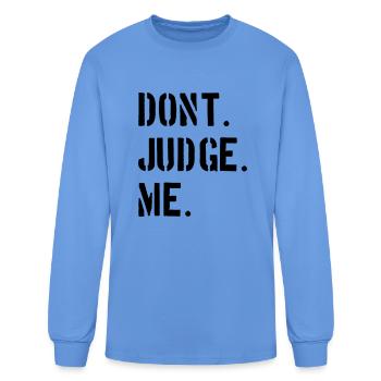 Dont judge me - Men's Long Sleeve T-Shirt - carolina blue - Front
