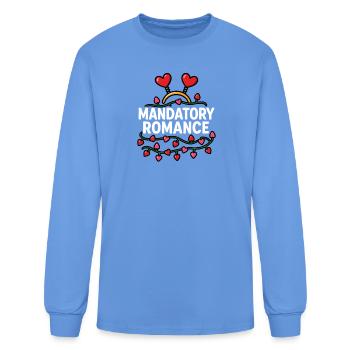 Mandatory Romance Funny Valentines Romance - Men's Long Sleeve T-Shirt - carolina blue - Front