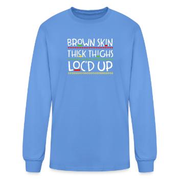Brown Skin Thick Thighs Locked Up - Men's Long Sleeve T-Shirt - carolina blue - Front