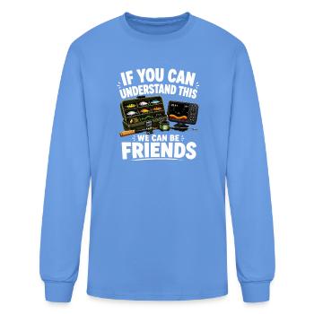 Jargon de pêche : Nous pouvons être amis - T-shirt à manches longues Homme - bleu caroline - Devant