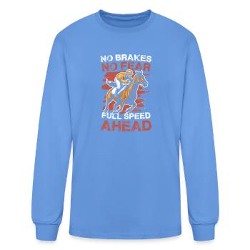  No Brakes No Fear Full Speed Ahead Horse Racing - Men's Long Sleeve T-Shirt - carolina blue - Front