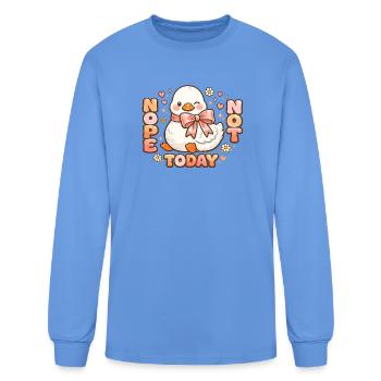 Nope Not Today funny duck - Men's Long Sleeve T-Shirt - carolina blue - Front