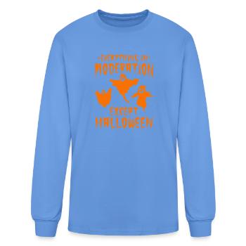 Halloween Party - Everything In Moderation Except  - Men's Long Sleeve T-Shirt - carolina blue - Front