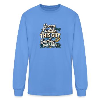 Sorry Ladies This Guy Is Getting Married - Men's Long Sleeve T-Shirt - carolina blue - Front