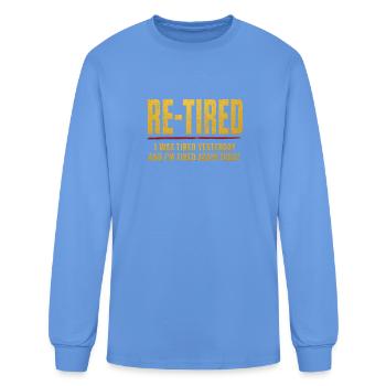 Re-Tired: Tired Again Today - Men's Long Sleeve T-Shirt - carolina blue - Front