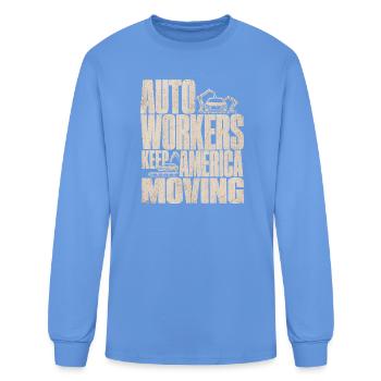 Auto Workers Keep America Moving - Men's Long Sleeve T-Shirt - carolina blue - Front